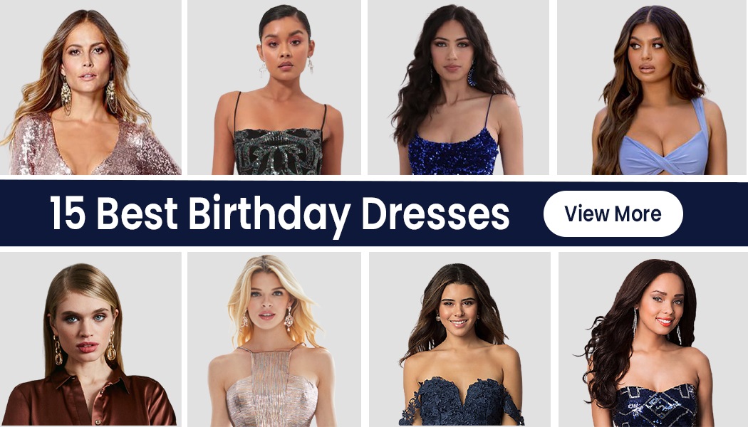 15 Beautiful Birthday Dresses To Make Someone Day More Special